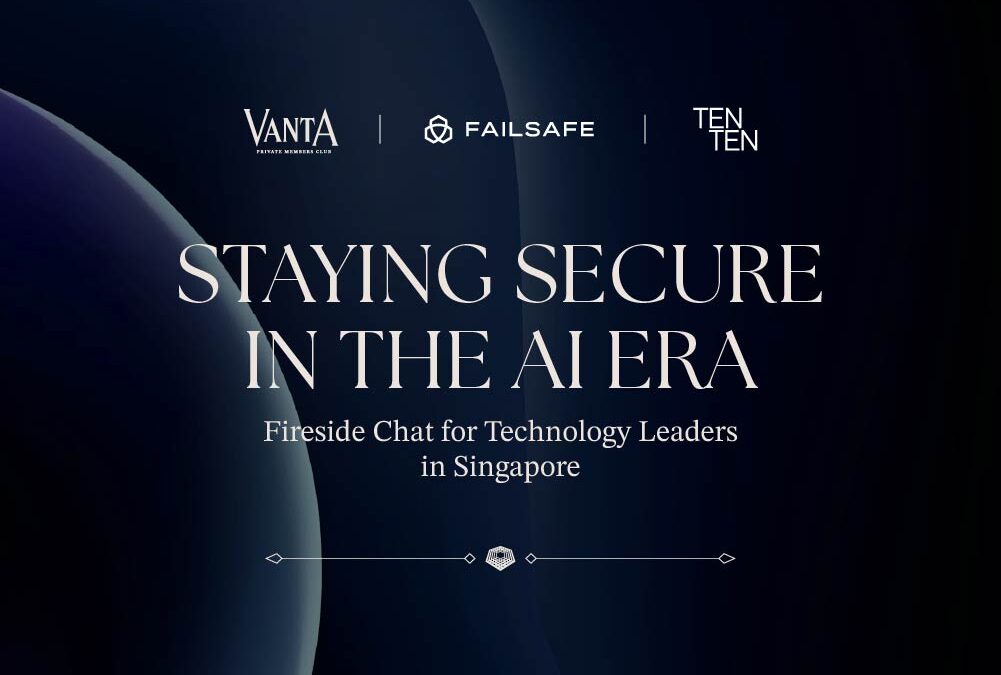 Protected: Staying Secure in the AI Era | Fireside Dialogue with Failsafe
